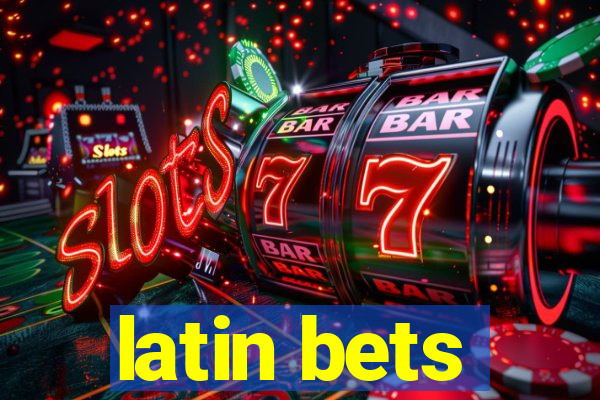 latin bets