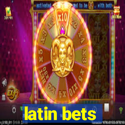 latin bets