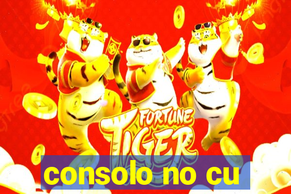 consolo no cu