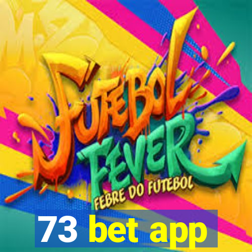 73 bet app