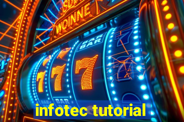 infotec tutorial