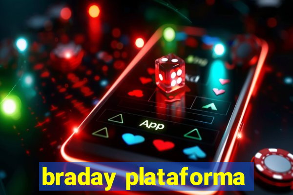 braday plataforma