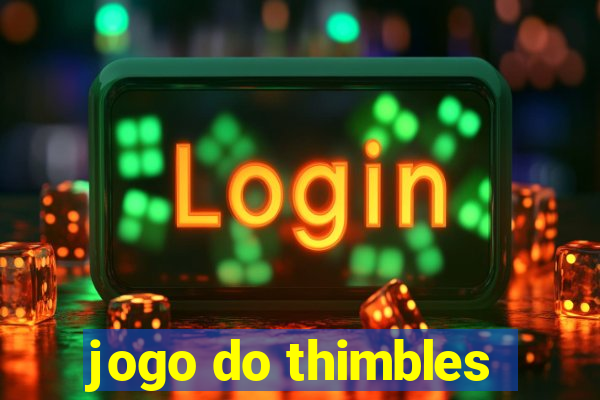 jogo do thimbles