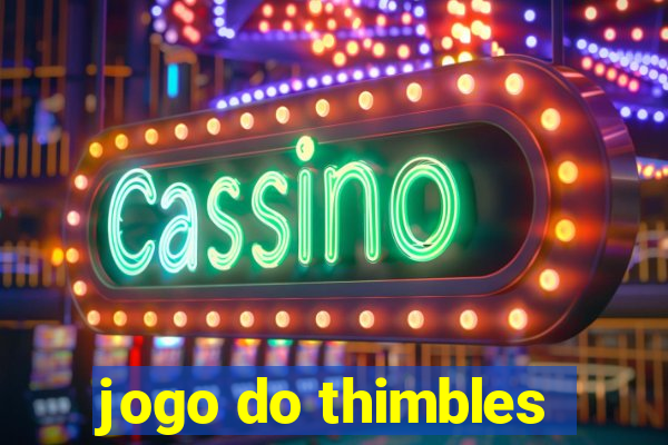 jogo do thimbles