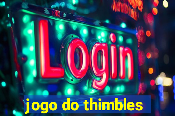 jogo do thimbles