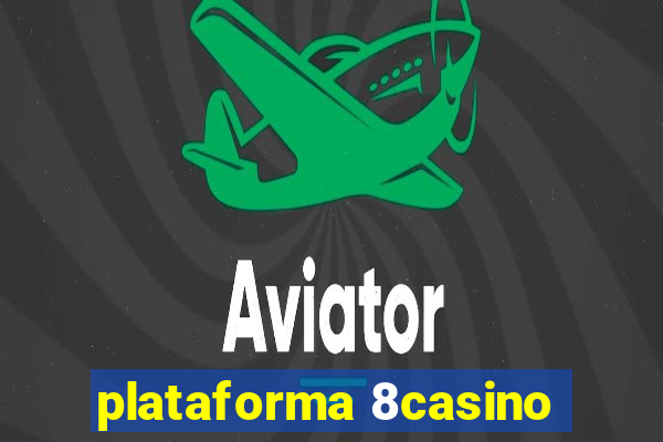 plataforma 8casino