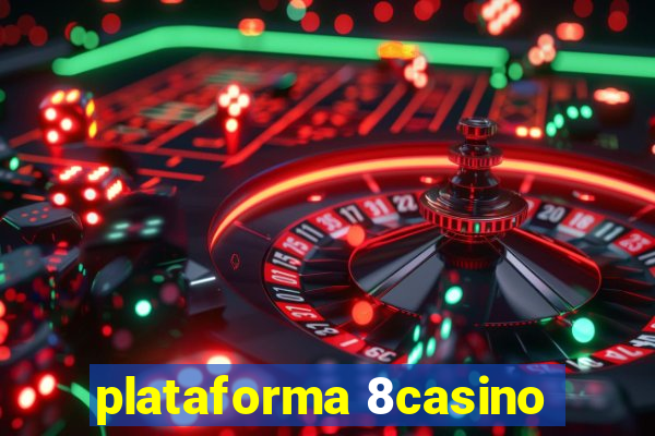 plataforma 8casino