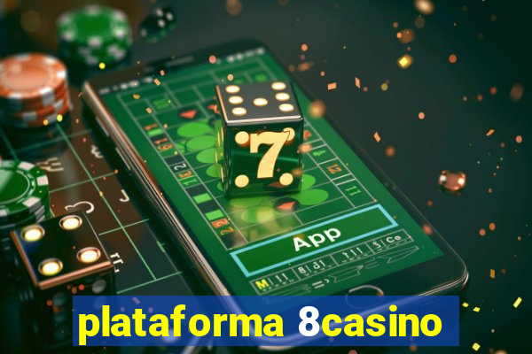 plataforma 8casino