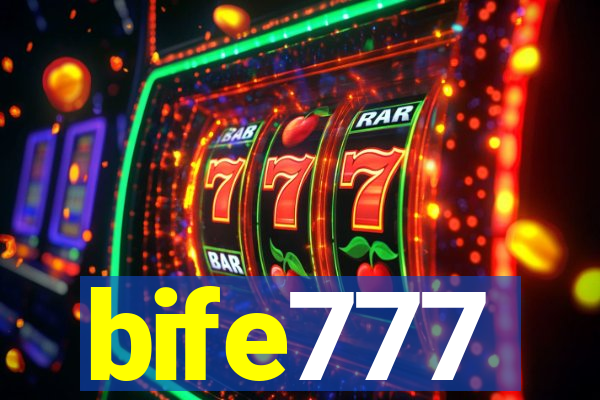 bife777