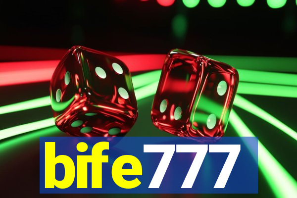 bife777