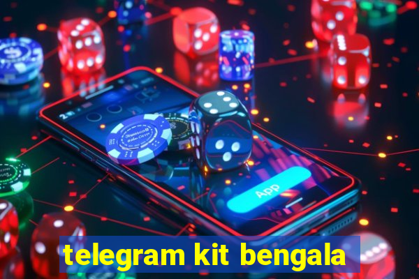 telegram kit bengala