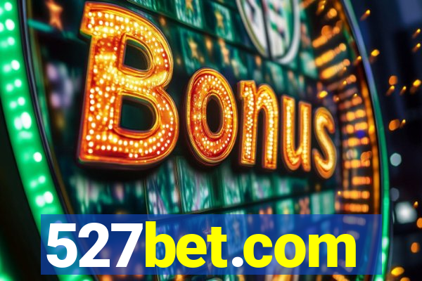 527bet.com