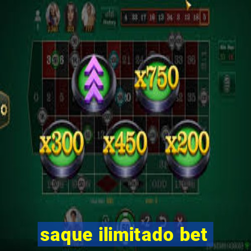 saque ilimitado bet