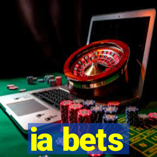 ia bets