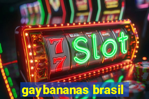 gaybananas brasil