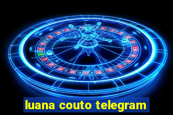 luana couto telegram