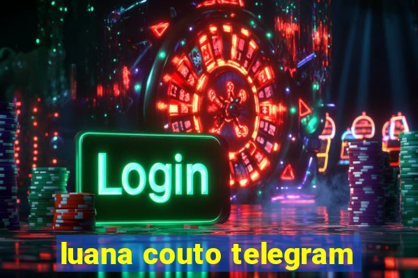 luana couto telegram