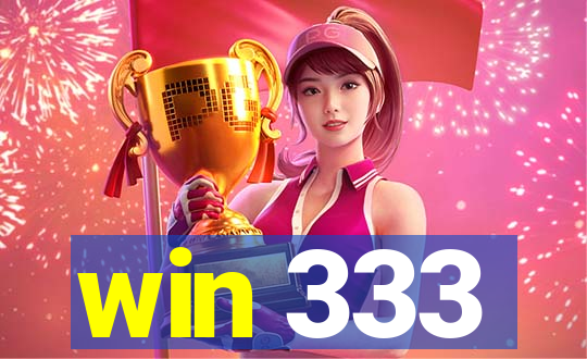 win 333