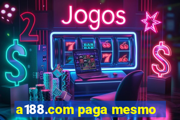 a188.com paga mesmo