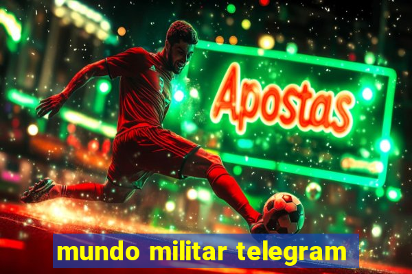 mundo militar telegram