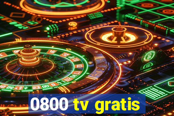 0800 tv gratis