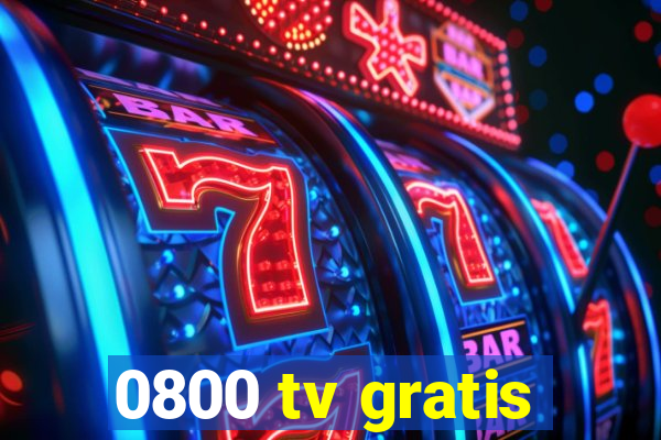 0800 tv gratis