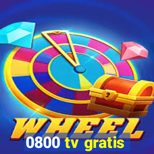 0800 tv gratis