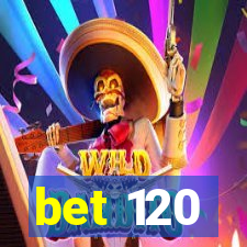 bet 120