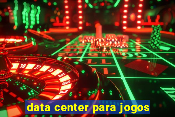 data center para jogos