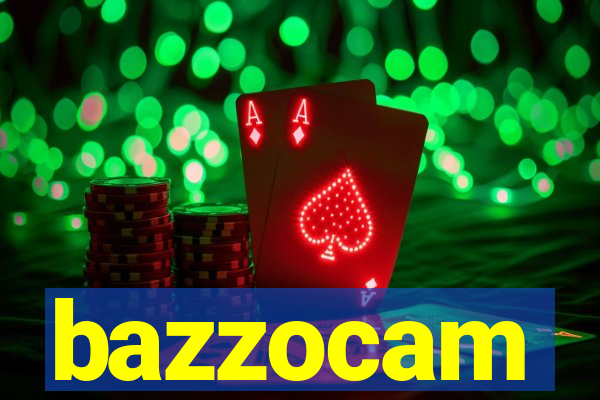 bazzocam