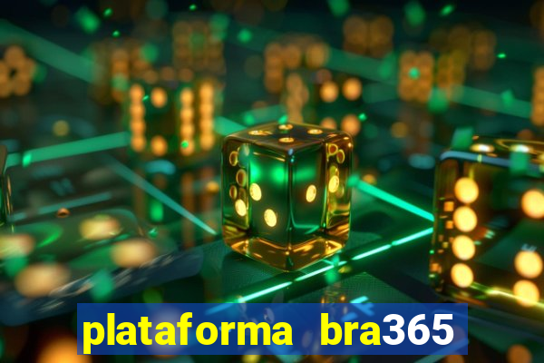 plataforma bra365 é confiável