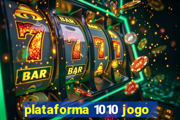 plataforma 1010 jogo