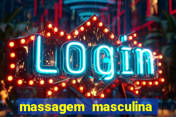 massagem masculina porto alegre