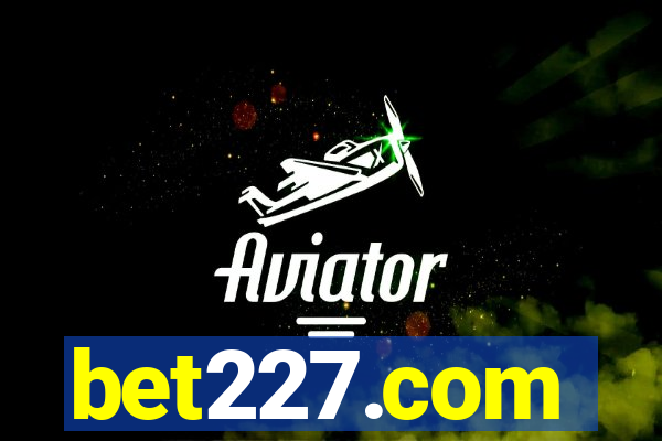 bet227.com