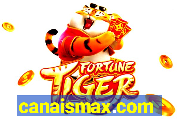 canaismax.com