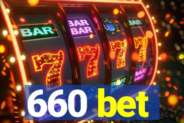 660 bet