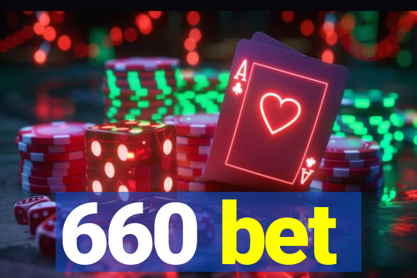 660 bet