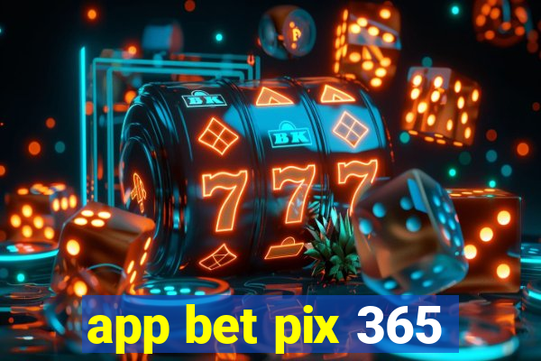 app bet pix 365