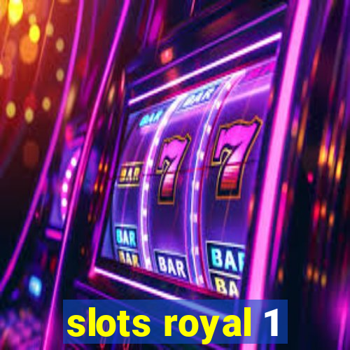 slots royal 1