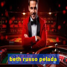 beth russo pelada