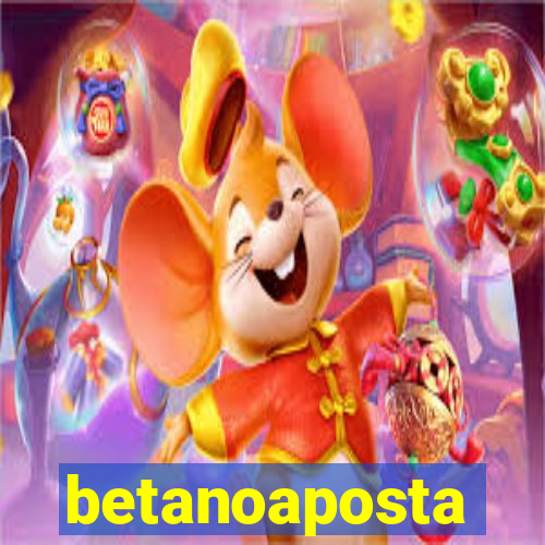 betanoaposta