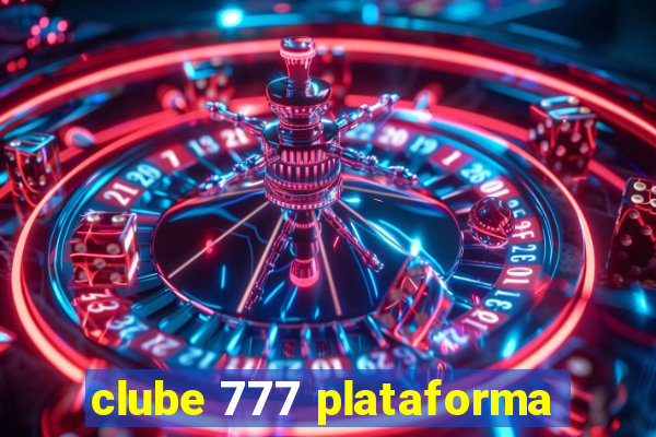 clube 777 plataforma