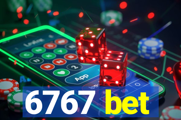 6767 bet