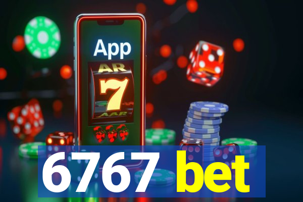 6767 bet