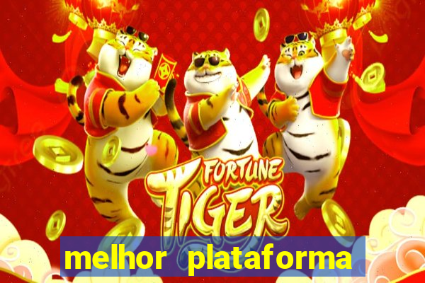 melhor plataforma para ganhar dinheiro no fortune tiger