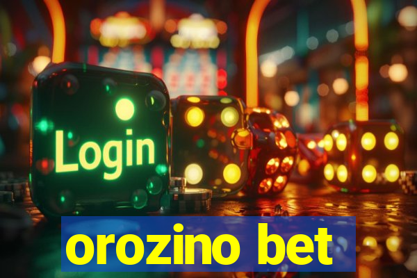 orozino bet