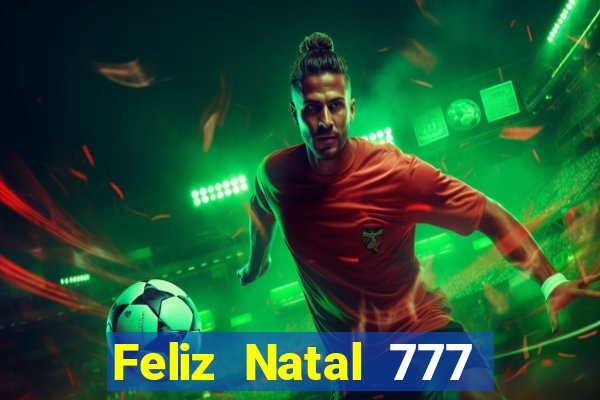 Feliz Natal 777 plataforma login