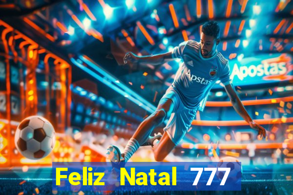 Feliz Natal 777 plataforma login