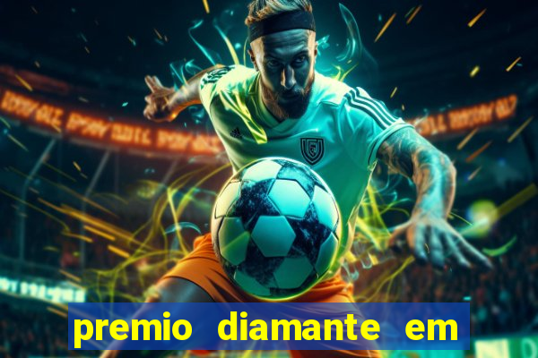 premio diamante em dinheiro blaze