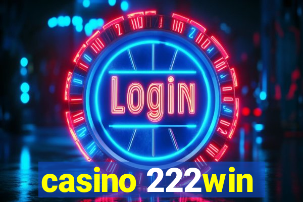 casino 222win